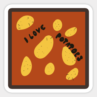 I love potatoes Sticker